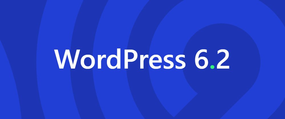 WordPress 6.2 obsahuje více než 292 vylepšení